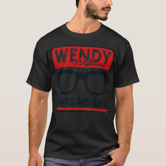 Camiseta Wendy Peffercorn Salvou Minha Vida