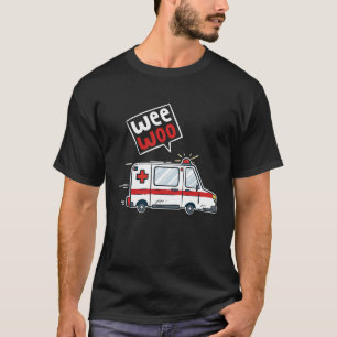 Camiseta Weo Woo Ambulance Driver I EMT EMS Paramedic
