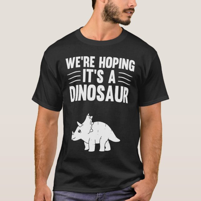 Camiseta We're Hoping For A Dinosaur Pregnancy Announcement (Frente)