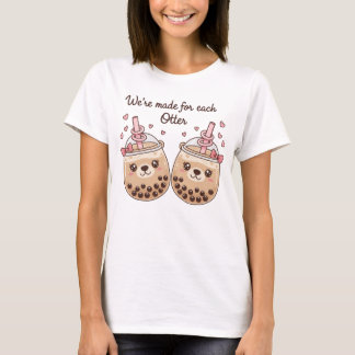 Camiseta "We're Made for Each Otter" Cute Boba Tea Pun Desi