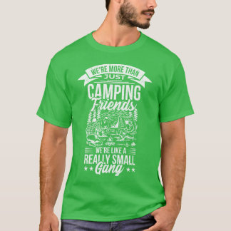 Camiseta Were Morehan Just Camping Friends girl