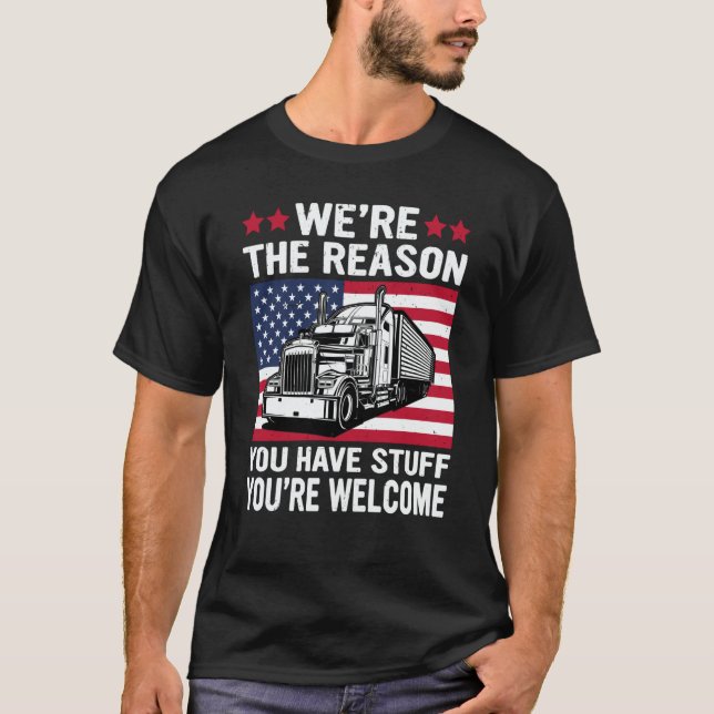 Camiseta We're Reason You Have Stuff US American Flag Semi  (Frente)