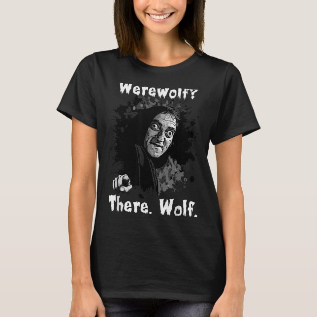 Camiseta Werewolf_ There, Wolf. Funny Abby Normal Retro Com (Frente)