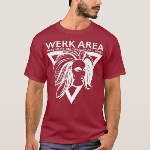Camiseta Werk Area Funny Drag Queen