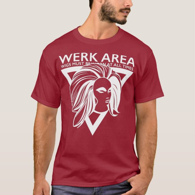 Camiseta Werk Area Funny Drag Queen (Frente)