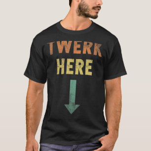Camiseta Werk Here Twerk Dance Vintage