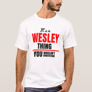 Camiseta Wesley que você não entenderia o nome