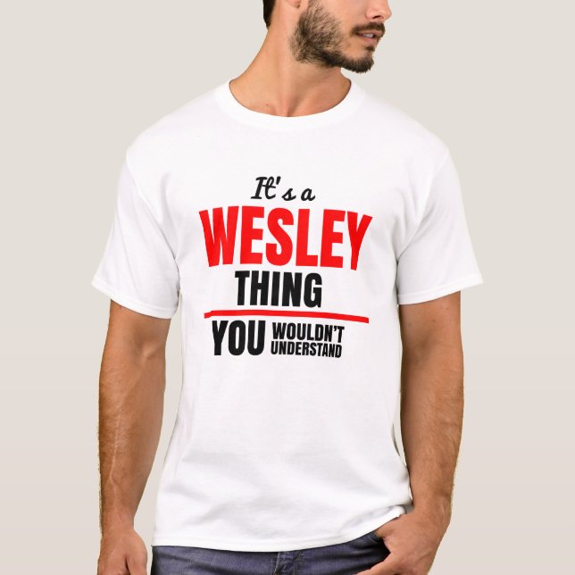 Camiseta Wesley que você não entenderia o nome (Frente)