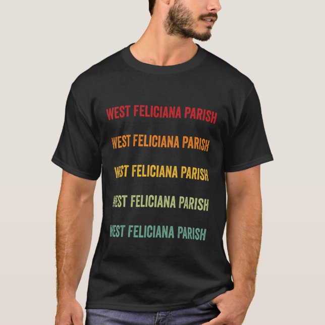 Camiseta West Feliciana - Condado de Louisiana Rainbow Tex (Frente)