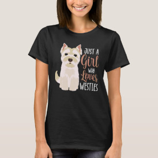 Camiseta West Highland White Terrier É Uma Menina Que Ama