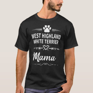 Camiseta West Highland White Terrier Mama Dog Owner Mo