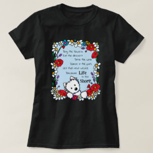 Camiseta Westie 'A Vida é Demais Curta'