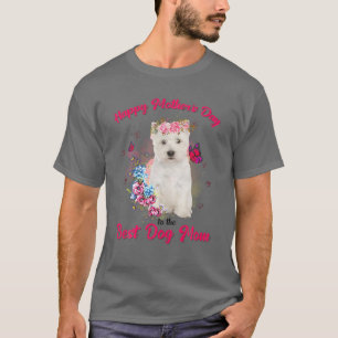 Camiseta Westie Dog Flower Happy Dia de as mães to Best D