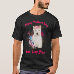 Camiseta Westie Dog Flower Happy Dia de as mães to Best D