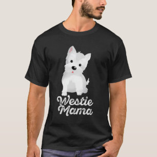 Camiseta Westie Mama Bonita Pele Mamãe Deu Melhor Raça De C