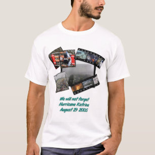 Camiseta WeWillNotForget-HurricaneKatrina-Lrg-Zazzle