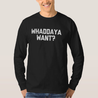 Camiseta Whaddaya Quer - Diversão Dizendo Orgulho Italiano