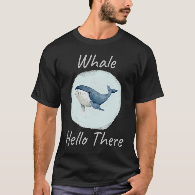 Camiseta Whale Hello There Funny Whale Pun  u2013 Blue Whal (Frente)