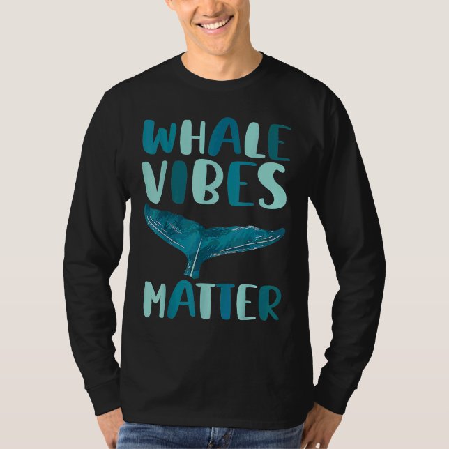 Camiseta Whale vibes matter blue whale watching cetacean (Frente)