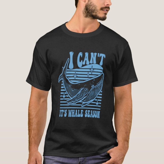 Camiseta Whale Watching I Can'T It'S Whale Season (Frente)