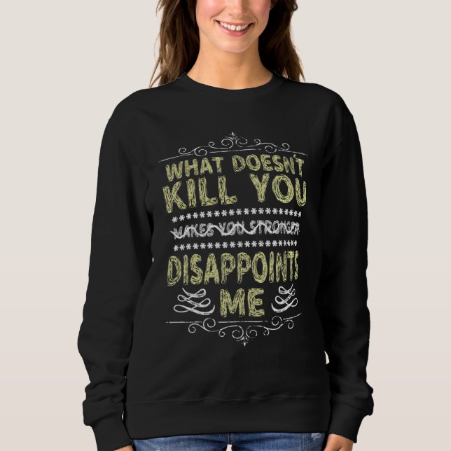 Camiseta What Doesnu2019t Kill You Sarcastic Quote Novelty  (Frente)