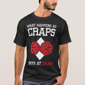 Camiseta What Happens At Craps Stays At Craps Dice Game