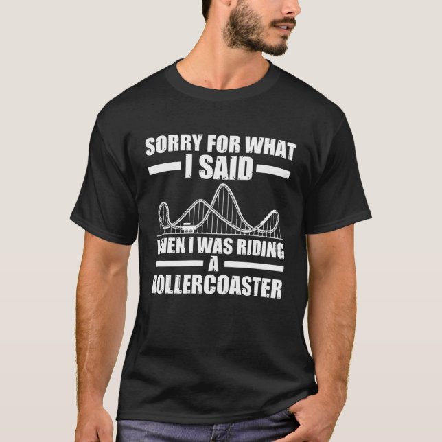 Camiseta what I said I was riding rollercoasters rollercoas (Frente)