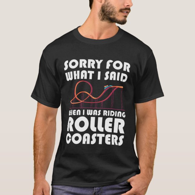 Camiseta what I said when riding rollercoasters rollercoast (Frente)
