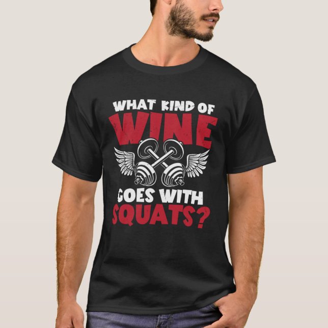 Camiseta What Kind Of Wine Goes With Squats  Workout (Frente)