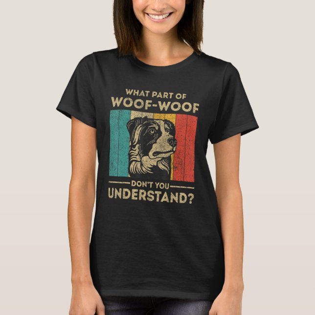 Camiseta What Part Of Dont You Understand  Australian Sheph (Frente)