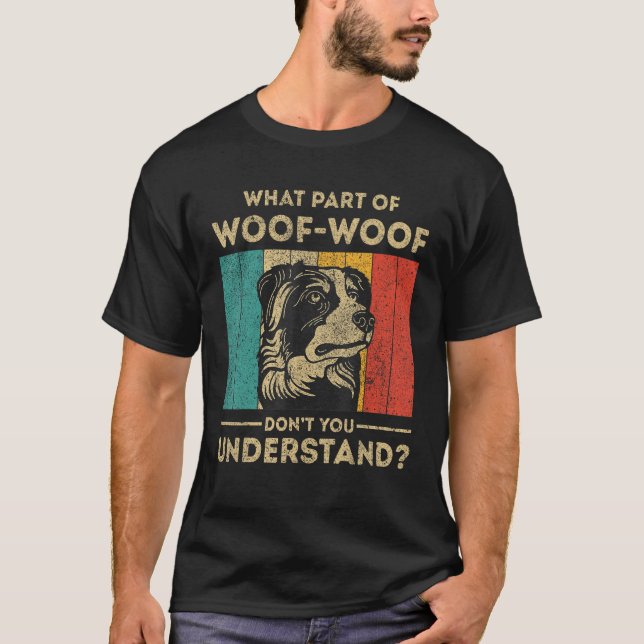 Camiseta What Part Of Dont You Understand  Australian Sheph (Frente)