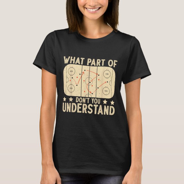 Camiseta What Part Of Hockey Don't You Understand Hockey Pl (Frente)