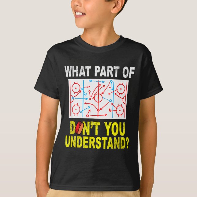 Camiseta What Part Of You Don't Understand_ Funny Ice Hocke (Frente)