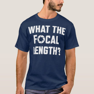 Camiseta What The Focal Length Funny Photography
