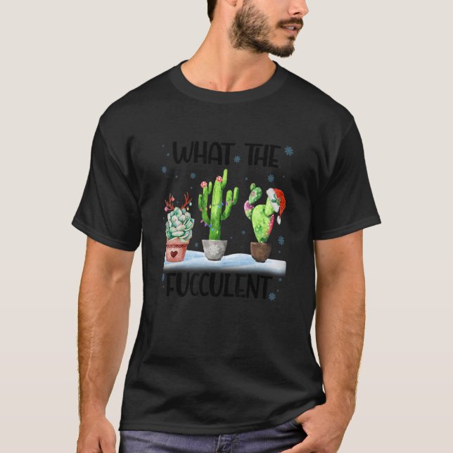 Camiseta What The Fucculent Cactus Succulents Santa Hat Chr (Frente)