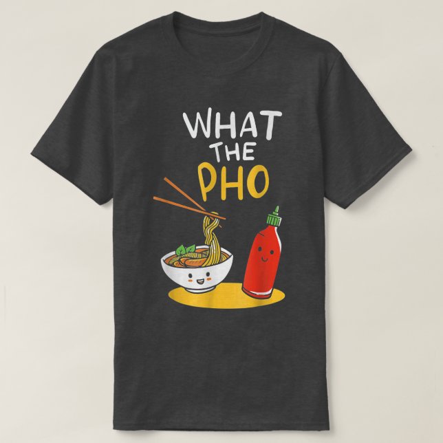Camiseta What the Pho Ramen Noodles  (Frente do Design)