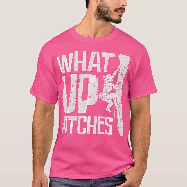 Camiseta What Up Pitches Rock Climbing (Frente)