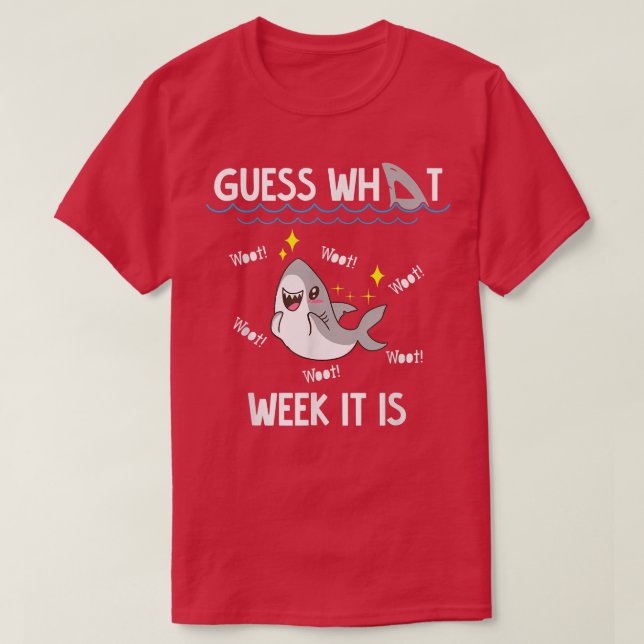 Camiseta What Week It Is Funny Shark Sarcastic Party Beach  (Frente do Design)