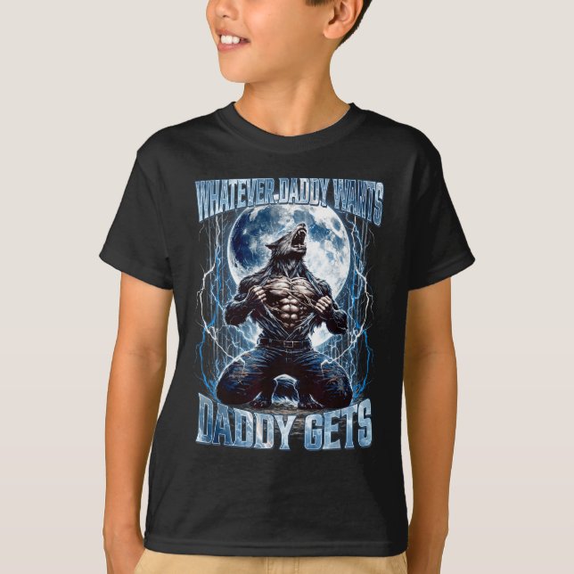 Camiseta Whatever Daddy Wants Daddy Gets Funny Alpha Wolf M (Frente)