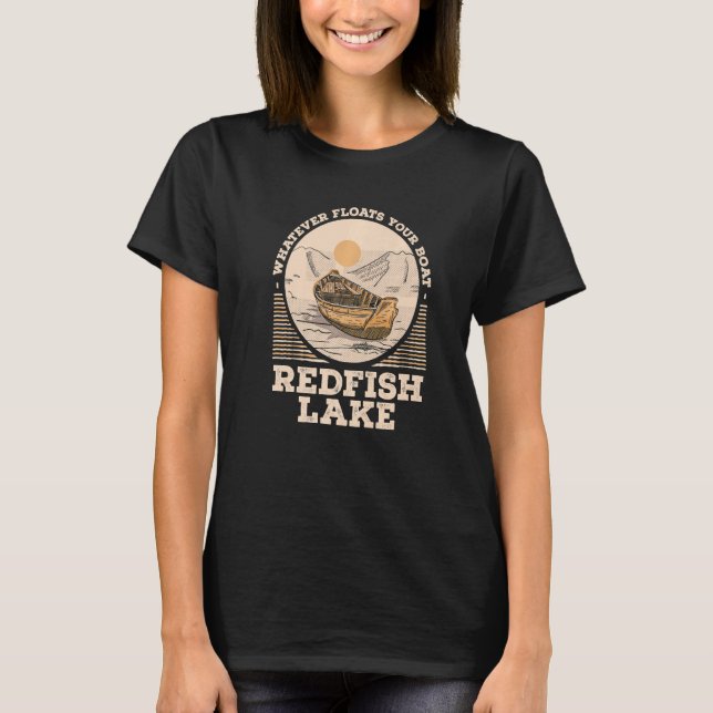 Camiseta Whatever Floats Your Boat Redfish Lake Motivationa (Frente)