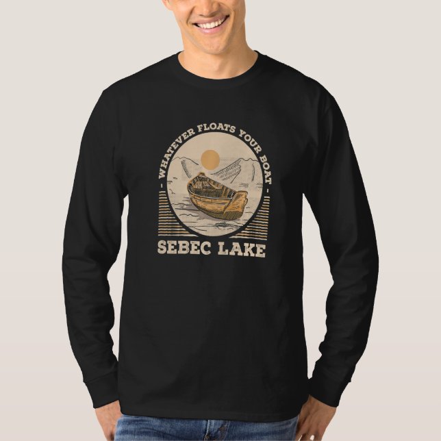 Camiseta Whatever Floats Your Boat Sebec Lake Motivational  (Frente)