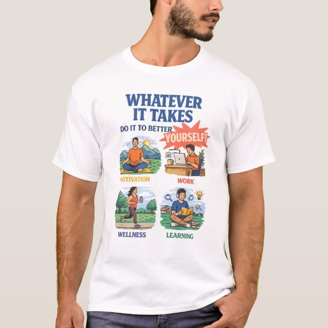 Camiseta Whatever It Takes – Self Improvement Motivation De (Frente)
