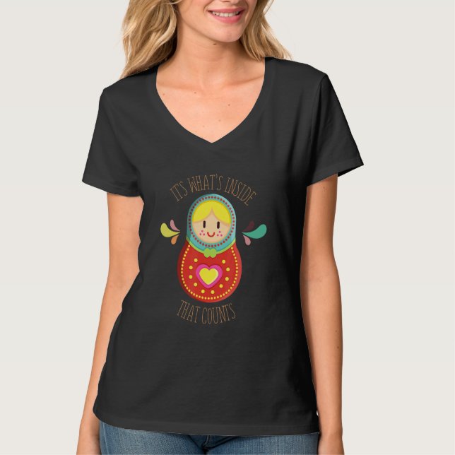 Camiseta What's Inside That Counts Matryoshka Nesting Doll (Frente)