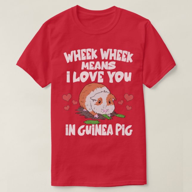 Camiseta Wheek Quer Dizer Que Te Amo Na Guiné Pig Premium (Frente do Design)