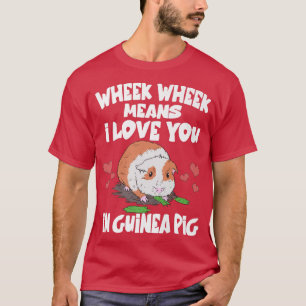 Camiseta Wheek Quer Dizer Que Te Amo Na Guiné Pig Premium
