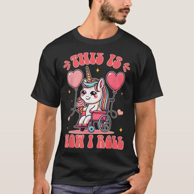 Camiseta Wheelchair Unicorn Eating Ice Cream This Is How Th (Frente)
