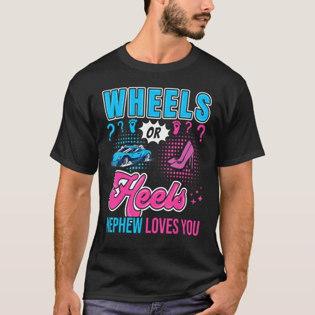 Camiseta Wheels or Heels Nephew Loves You New Baby Gender R (Frente)
