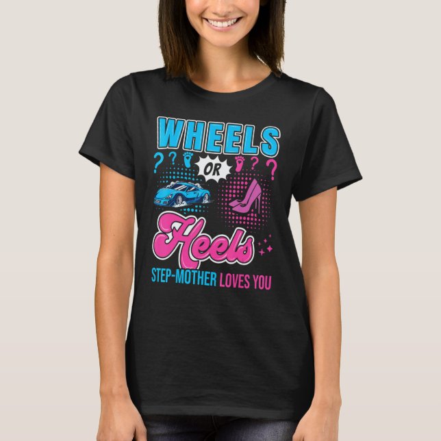 Camiseta Wheels or Heels Step Mother Loves You New Baby Gen (Frente)