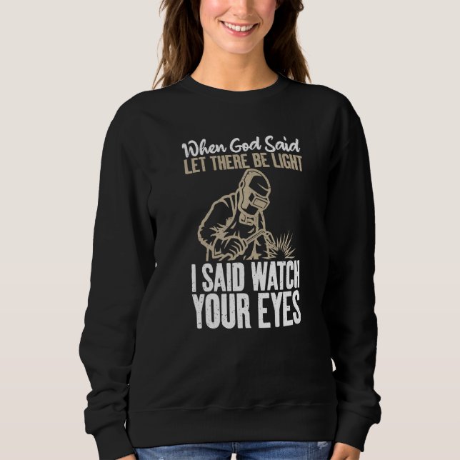Camiseta When God said let there be Light i said watch your (Frente)