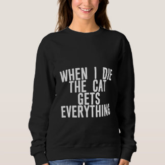 Camiseta When I Die  The Cat Gets Everything   